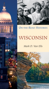 Wisconsin : On the Road Histories