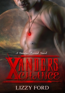 Xander's Chance (#1, Damian Eternal) : Damian Eternal, #1