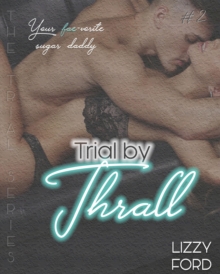 Trial By Thrall : Trial Series, #2