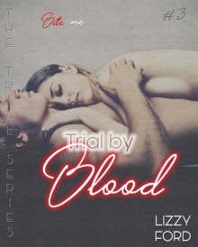 Trial By Blood : Trial Series, #3