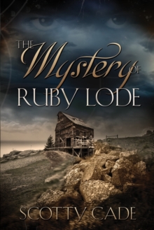 The Mystery of Ruby Lode, Paperback / softback Book The Mystery of Ruby Lode, Paperback / softback Book