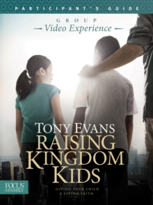 Raising Kingdom Kids Participant's Guide, Paperback Book Raising Kingdom Kids Participant's Guide, Paperback Book