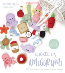 Hooked on Amigurumi : 40 Fun Patterns for Playful Crochet Plushes