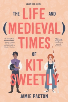 The Life and Medieval Times of Kit Sweetly, Hardback Book The Life and Medieval Times of Kit Sweetly, Hardback Book