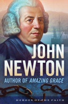 John Newton : Author of "Amazing Grace"