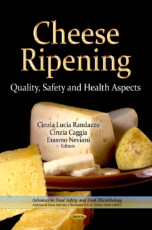 Cheese Ripening : Quality, Safety and Health Aspects