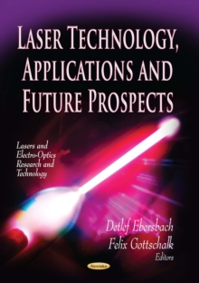 Laser Technology, Applications and Future Prospects