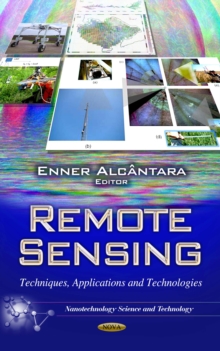 Remote Sensing : Techniques, Applications and Technologies