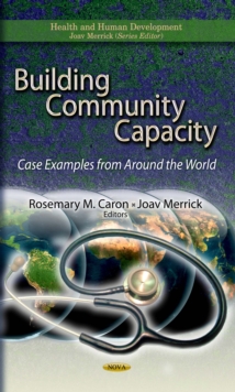 Building Community Capacity : Case Examples from Around the World