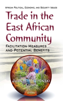 Trade in the East African Community : Facilitation Measures and Potential Benefits