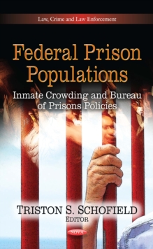 Federal Prison Populations : Inmate Crowding and Bureau of Prisons Policies