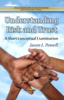 Understanding Risk and Trust : A Short Conceptual Examination