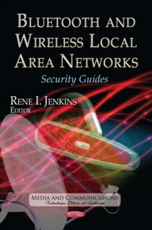 Bluetooth and Wireless Local Area Networks : Security Guides