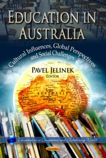 Education in Australia : Cultural Influences, Global Perspectives and Social Challenges