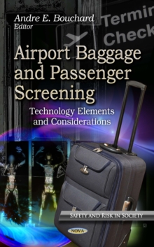 Airport Baggage and Passenger Screening : Technology Elements and Considerations