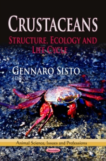 Crustaceans : Structure, Ecology and Life Cycle