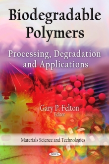 Biodegradable Polymers : Processing, Degradation and Applications