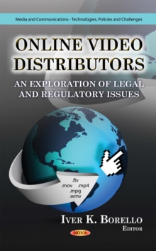 Online Video Distributors : An Exploration of Legal and Regulatory Issues