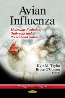 Avian Influenza : Molecular Evolution, Outbreaks and Prevention/Control