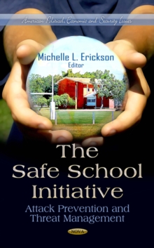 The Safe School Initiative : Attack Prevention and Threat Management