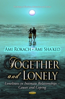 Together and Lonely : Loneliness in Intimate Relationships - Causes and Coping