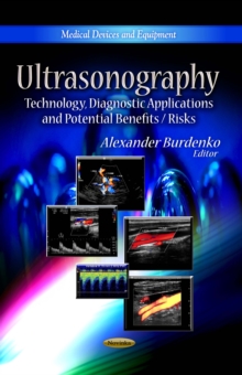 Ultrasonography : Technology, Diagnostic Applications and Potential Benefits/Risks