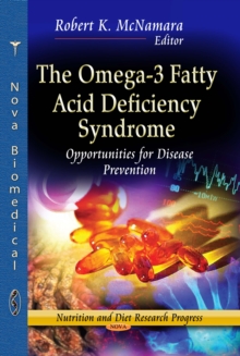 The Omega-3 Fatty Acid Deficiency Syndrome : Opportunities for Disease Prevention