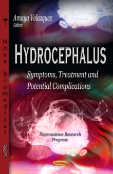 Hydrocephalus : Symptoms, Treatment and Potential Complications