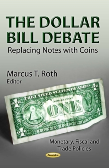 The Dollar Bill Debate : Replacing Notes with Coins