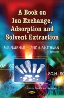 Book on Ion Exchange, Adsorption & Solvent Extraction, Hardback Book Book on Ion Exchange, Adsorption & Solvent Extraction, Hardback Book