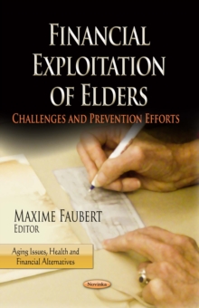 Financial Exploitation of Elders : Challenges and Prevention Efforts