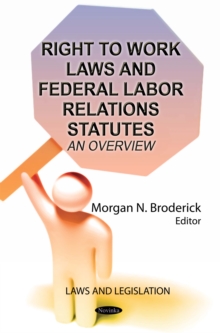 Right to Work Laws and Federal Labor Relations Statutes : An Overview