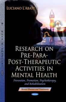 Research on Pre-Para-Post-Therapeutic Activities in Mental Health : Prevention, Promotion, Psychotherapy, and Rehabilitation