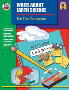 Write About Earth Science, Grades 6 - 8 : The Test Connection