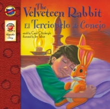 The Velveteen Rabbit, Grades PK - 3 : El Conejo de Terciopelo