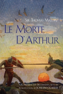 Le Morte D'Arthur, Paperback / softback Book Le Morte D'Arthur, Paperback / softback Book