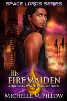 His Fire Maiden : A Qurilixen World Novel