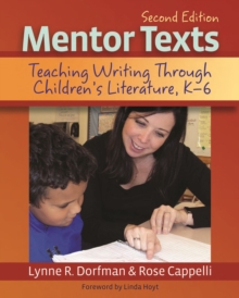 Mentor Texts : Teaching Writing Through Children's Literature, K-6