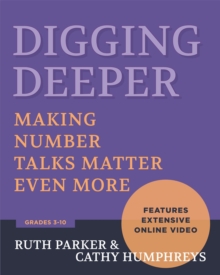 Digging Deeper : Making Number Talks Matter Even More, Grades 3-10