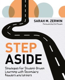 Step Aside : Strategies for Student-Driven Learning with Secondary Readers and Writers