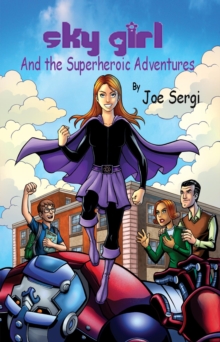 Sky Girl And The Superheroic Adventures