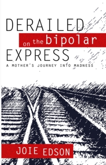 Derailed On The Bipolar Express