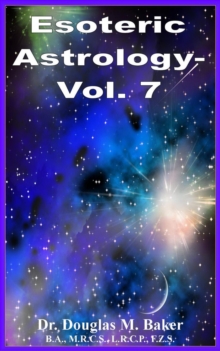 Esoteric Astrology - Vol. 7