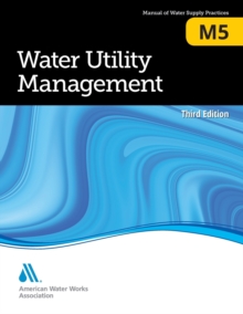 M5 Water Utility Management, Paperback / softback Book M5 Water Utility Management, Paperback / softback Book