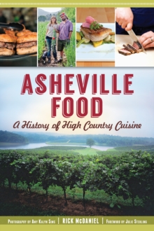 Asheville Food : A History of High Country Cuisine