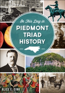 On This Day in Piedmont Triad History