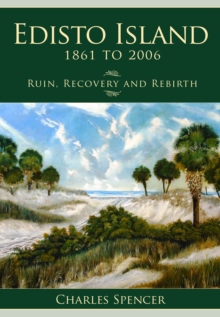 Edisto Island, 1861 to 2006