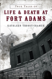 True Tales of Life & Death at Fort Adams