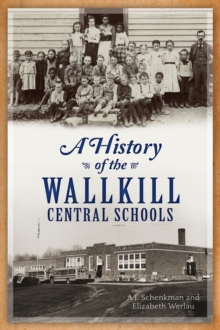 A History of the Wallkill Central Schools