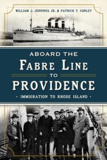 Aboard the Fabre Line to Providence : Immigration to Rhode Island